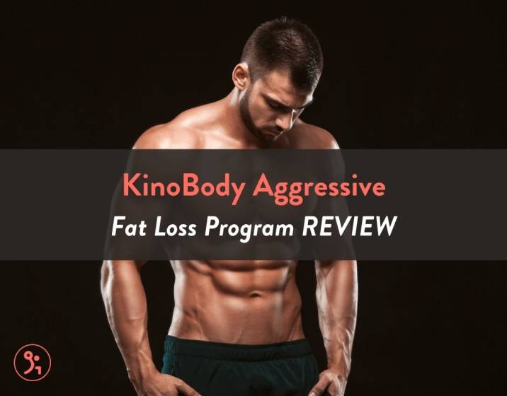 KinoBody Aggressive Fat Loss Program REVIEW